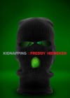 Kidnapping Freddy Heineken poster
