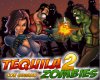 ���� Tequila Zombies 2