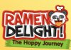  Ramen Delight! The Happy Journey