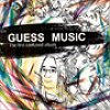 Guess Music Compilation 1 (The First Confused Album)