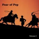 อัลบัม Fear of Pop: Vol. 1