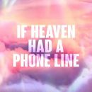 อัลบัม If Heaven Had A Phone Line