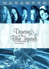 Dancing at the Blue Iguana poster