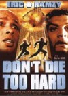 Don't Die Too Hard! poster