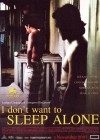 I Don't Want to Sleep Alone poster