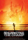 Resurrecting the Champ poster