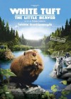 White Tuft, the Little Beaver poster