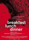 Breakfast Lunch Dinner poster