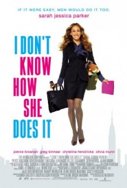 I Don't Know How She Does It poster