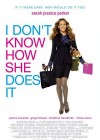 I Don't Know How She Does It poster