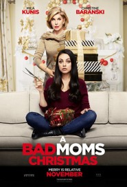 A Bad Moms Christmas poster