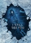 I Still See You poster