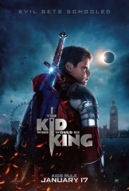 The Kid Who Would Be King poster