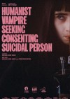 Humanist Vampire Seeking Consenting Suicidal Person poster