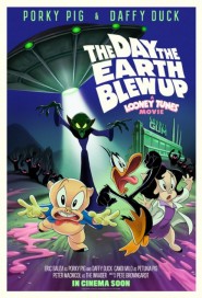 The Day the Earth Blew Up: A Looney Tunes Movie poster