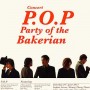 P.O.P Party of The Bakerian