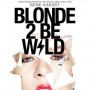Gene Kasidit Blonde 2 Be Wild