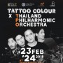 Tattoo Colour X Thailand Philharmonic Orchestra