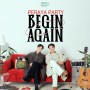 Peraya Party Begin Again