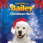 Adventures of Bailey: Christmas Hero