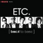 Etc. Back to Basic Concert