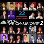We're The Champions #2