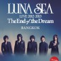 Luna Sea The End of The Dream Live in Bangkok