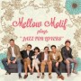 Mellow Motif Plays Jazz for Lovers