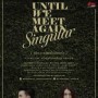 Singular Until We Meet Again Fan Meeting