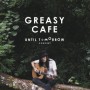 Greasy Cafe : Until Tomorrow