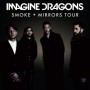 Imagine Dragons Smoke + Mirrors Tour