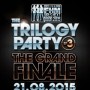 The Trilogy Party Ep.3 : The Grand Finale