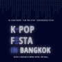 K-Pop Festa in Bangkok