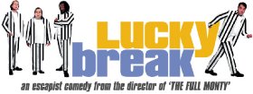 เปิดตัว Lucky Break หนังใหม่ของผู้กำกับ Full Monty