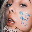 อัลบัม All Your Fault: Pt. 2