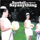 อัลบัม Baseball: An Album by Sayanything