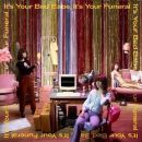 อัลบัม It\'s Your Bed Babe, It\'s Your Funeral