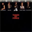 อัลบัม Taken by Force
