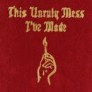 อัลบัม This Unruly Mess I\'ve Made