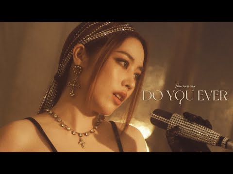 เนื้อเพลง Do You Ever | แปม อัญญ์ชิสา ศิลป์ตระการผล Pam Anshisa | เพลงไทย