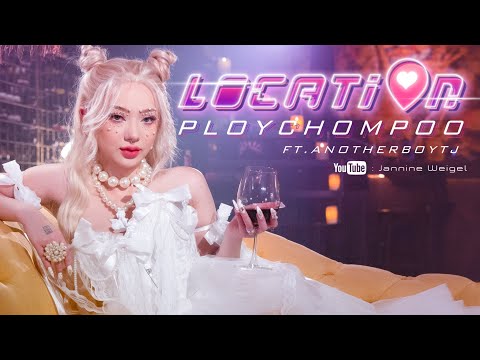 เนื้อเพลง Location | พลอยชมพู ญานนีน ภารวี ไวเกล Ploychompoo | เพลงไทย