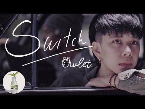 เนื้อเพลง สลับ (Switch) | อาวเล็ทเล้าจ์ Owlet Lounge | เพลงไทย