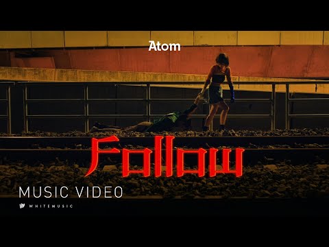 เนื้อเพลง Follow | อะตอม ชนกันต์ รัตนอุดม Atom | เพลงไทย