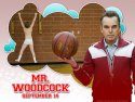 Mr. Woodcock wallpaper